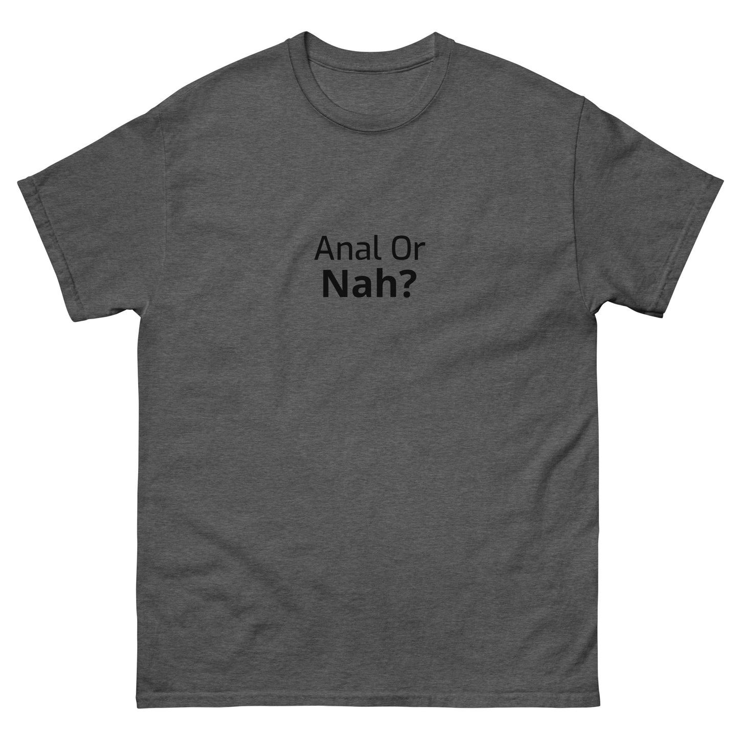 Or Nah? classic tee