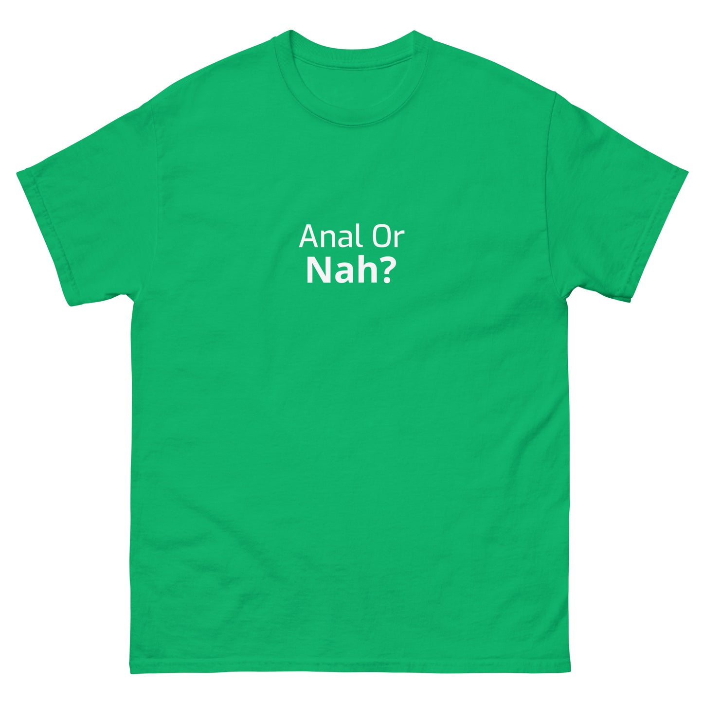 Or Nah? classic tee