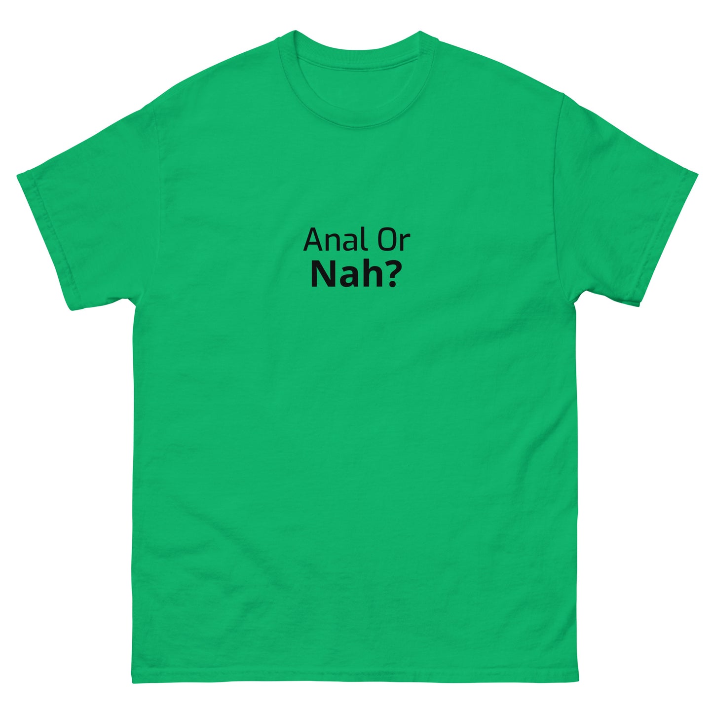 Or Nah? classic tee