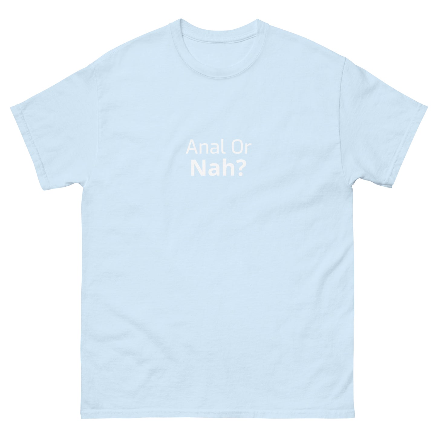 Or Nah? classic tee