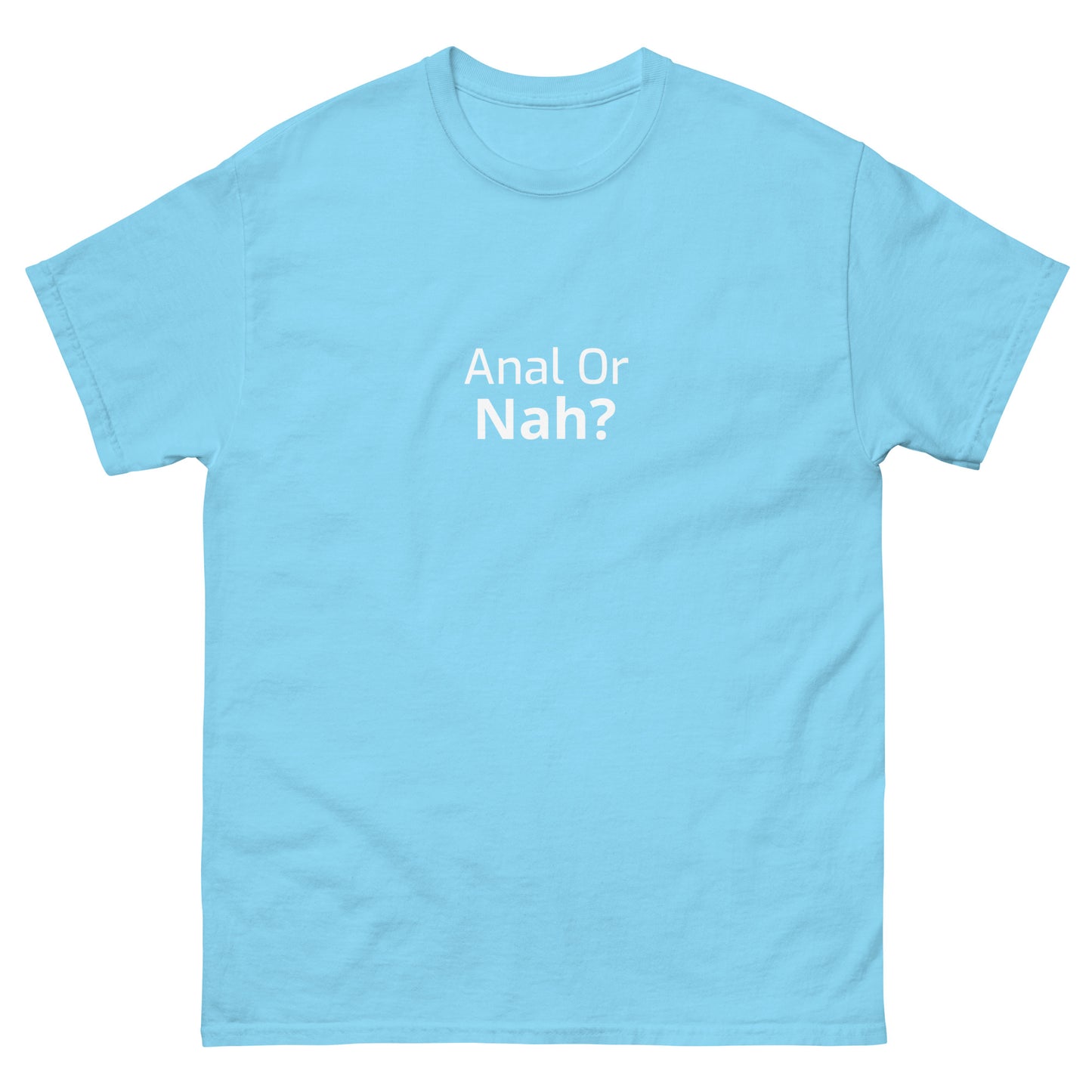 Or Nah? classic tee