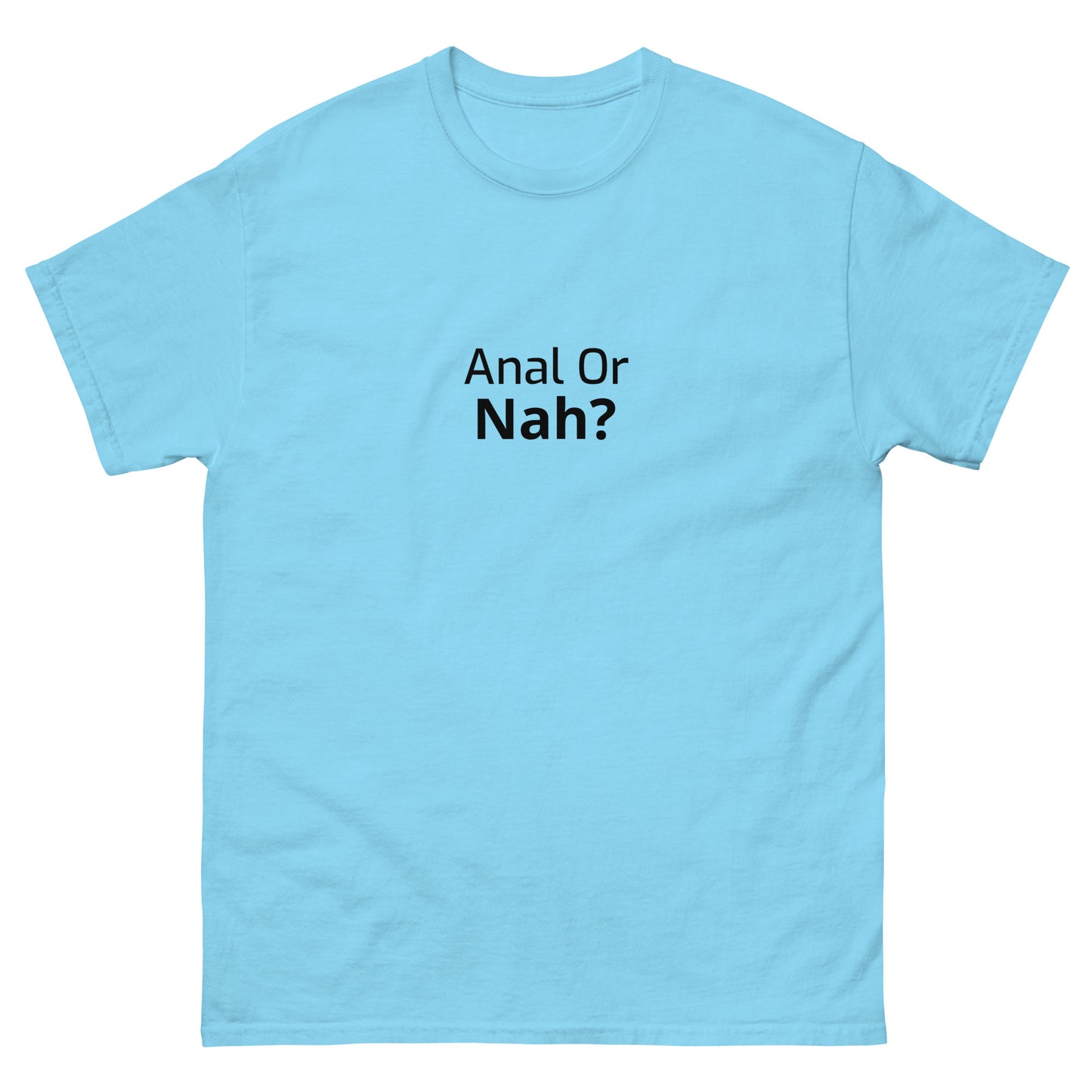Or Nah? classic tee